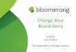 Change Your Board Story