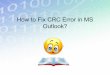 Fix CRC (Cyclic Redundancy Check) Error in Microsoft Outlook