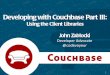 Developing couchbase part iii   advanced app dev
