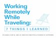 Working Remotely While Traveling: 7 Lessons I Learned