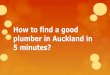How to find a good plumber in auckland in 5 minutes