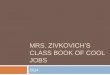 Mrs. Zivkovich's First Grade Class Cool Jobs Book