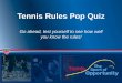 Tennis Rules Pop Quiz:  Test Your Knowledge of Basic Tennis Rules and Etiquette