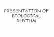 Presentation of Biological Rhythm