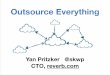 Outsource Everything