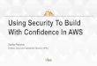 Using Security to Build with Confidence in AWS - Trend Micro