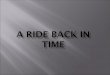 A ride back_in_time