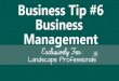 Business tip #6  Business Management form Strategic Landscaper