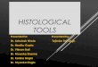 Histological Tools