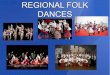 Regional folk dances