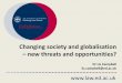 Changing society and globalisation – new threats and opportunities,  Dr Liz Campbell, Edinburgh University