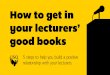 How to get in your lecturers' good books