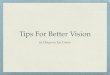 Tips For Better Vision