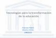 La tecnología y la transformación de la educación