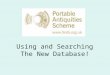 Using And Searching The New Database