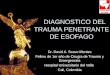 Diagnostico del trauma penetrante de esofago