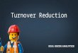 Turnover reduction