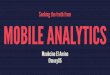 Seeking the truth from mobile analytics