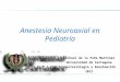 Anestesia neuroaxial pediatrica