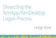 Synergy 2015 Session Slides: SYN409 Dissecting The XenApp/XenDesktop Logon Process