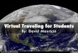 Virtual Traveling for Students | Dr. David Mauricio