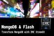 Transforming your Business with Scale-Out Flash: How MongoDB & Flash Accelerate Application Performance