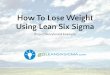 How To Lose Weight Using Lean Six Sigma - GoLeanSixSigma.com