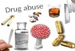 Drug + alcohol Abuse