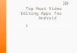 Top most video editing apps for android