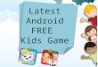 Latest android free kids game