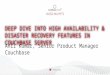 Deep Dive into High Availability and Disaster Recovery Features in Couchbase Server 4.0: Couchbase Connect 2015