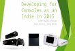 Developing for Consoles as an Indie in 2015