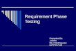 Requirement phase testing