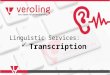 VEROLING on linguistic services: Transcription