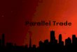 Parallel trade Basics
