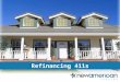 Refinancing 411's