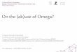 On the (ab)use of Omega? - Caporin M., Costola M., Jannin G., Maillet B. December 15, 2013
