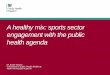 A healthy mix: sports sector engagement with the public health agenda