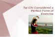Tai Chi Considered a Perfect Form of Exercise