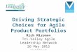Driving Strategic Choices for Agile Product Portfolios