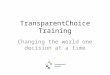 Building consensus using TransparentChoice AHP Software