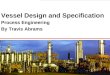 Vessel Design and Specification Process Oil and Gas