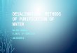 Desalination  methods of purification of water