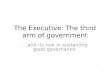 The executive arm of government