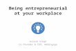 Being entrepreneurial at your workplace