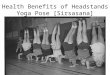 Important Health Benefits of Headstands Yoga Pose(Sirsasana)