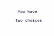 You have two_choices[1]