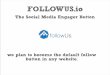 Followus. Social ENGAGEMENT from one single button
