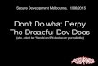 Don't Do what Derpy the Dreadful Dev Does