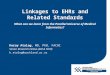 Linkages to EHRs and Related Standards. What can we learn from the Parallel Universe of Medical Informatics?